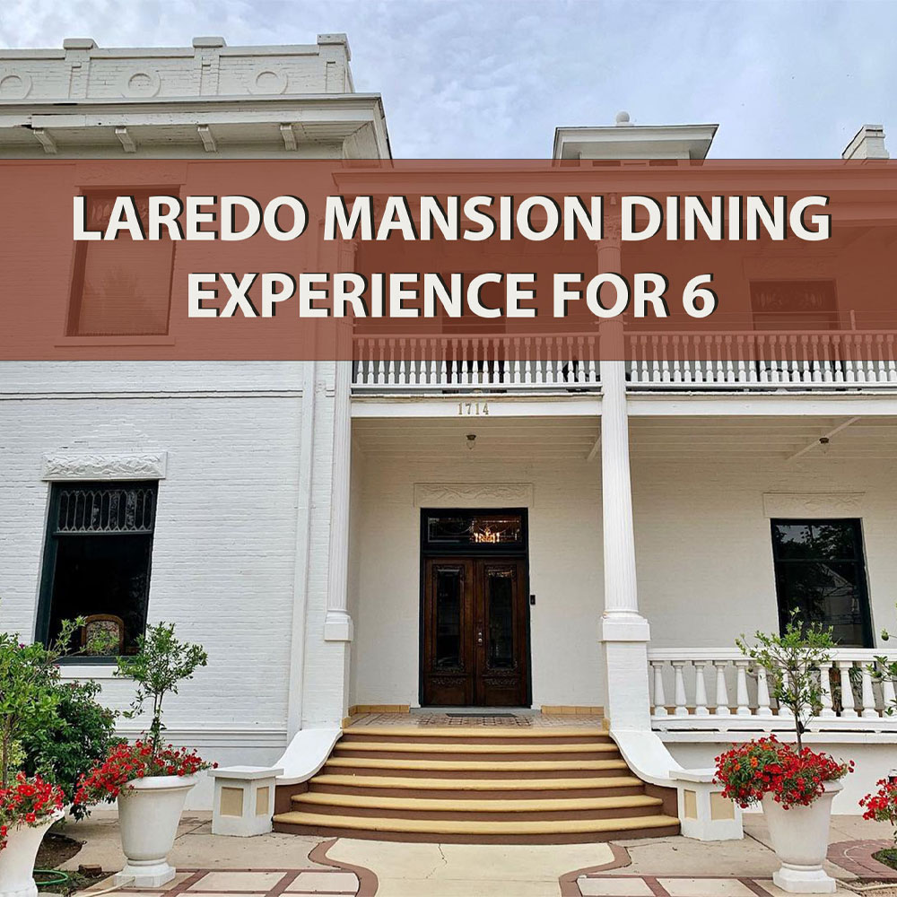 24. Laredo Mansion Dining Experience for 6